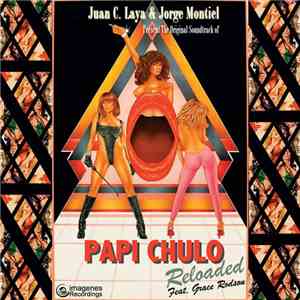 Juan Laya & Jorge Montiel Feat. Grace Rodson - Papi Chulo (Reloaded) album