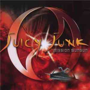 Juicy Junk - Mission Sungun album