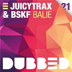 JuicyTrax & BSKF - Balie album