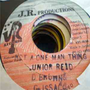 Junior Reid, D Brown & G Issacs - Not A One Man Thing album