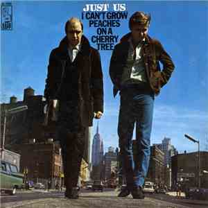 Just Us  - I Can't Grow Peaches On A Cherry Tree album