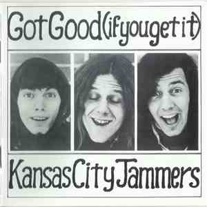 Kansas City Jammers - Got Good If You Get It album