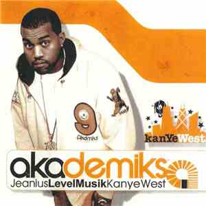 Kanye West - Akademiks (Jeanius Level Musik) album