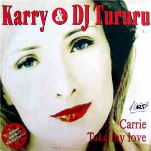 Karry  & DJ Tururu - Carrie / Take My Love album