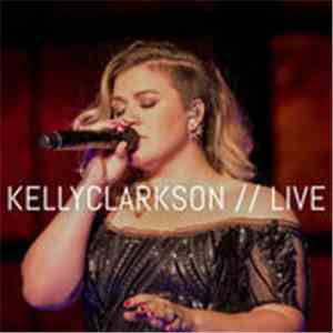 Kelly Clarkson - I'd Rather Go Blind (Live) album