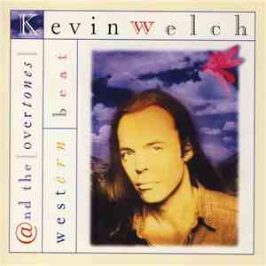 Kevin Welch @nd The Overtones  - Western Beat album