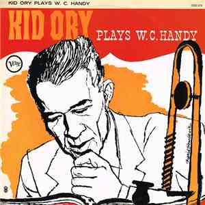 Kid Ory, W. C. Handy - Kid Ory Plays W.C. Handy album