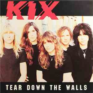 Kix  - Tear Down The Walls album