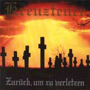 Kreuzfeuer - Zurück, Um Zu Verletzen album