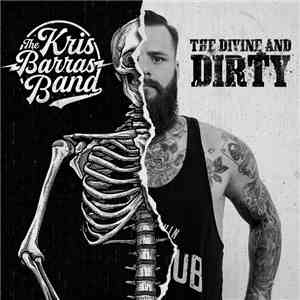 Kris Barras Band - The Divine And Dirty album