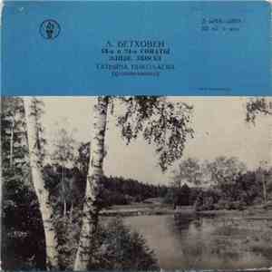 L. Beethoven - T. Nikolaeva - Sonata No. 13 / Sonata No. 24 / To Eliza / Ecossaise In E Flat Major album