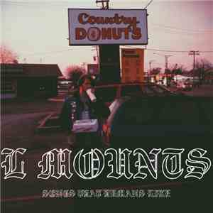 L. Mounts - Songs That Humans Like: Crowdpleasers & Tearjerkers 2011-2014 album