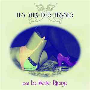 La Meute Rieuse - Les Yeux Des Fesses album