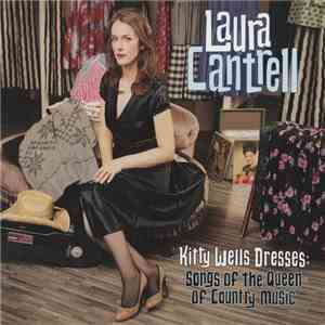 Laura Cantrell - Kitty Wells Dresses: Songs Of The Queen Of Country Music album