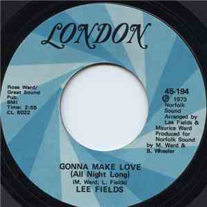 Lee Fields - Gonna Make Love (All Night Long) / Call Her Sugar album