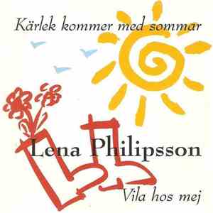 Lena Philipsson - Kärlek Kommer Med Sommar / Vila Hos Mej album
