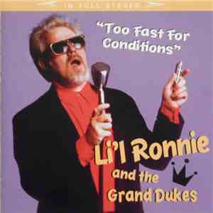Li'l Ronnie And The Grand Dukes - Too Fast For Conditions album