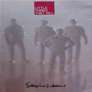 Little Things That Kill - Smokescreens album