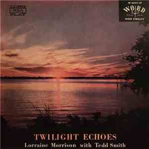 Lorraine Morrison, Tedd Smith - Twilight Echoes album