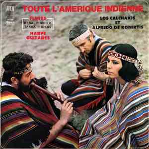 Los Calchakis Et Alfredo De Robertis - Toute L'Amérique Indienne album