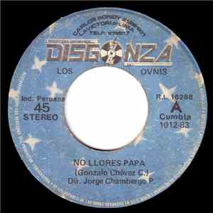 Los Ovnis , Chacal Y Sus Estrellas - No Llores Papa / Caly Eres Para Mi album