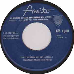 Los Reyes 73 - Sin Libertad No Hay Arreglo / Me Canse De Hablar album