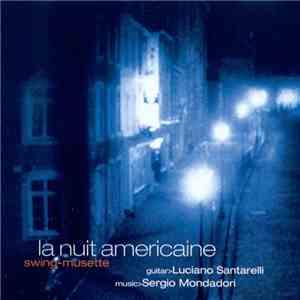 Luciano Santarelli / Sergio Mondadori - La Nuit Americaine (Swing-Musette) album