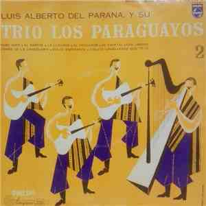 Luis Alberto Del Parana , Y Su Trio Los Paraguayos - Luis Alberto Del Parana Y Su Trio Los Paraguayos 2 album