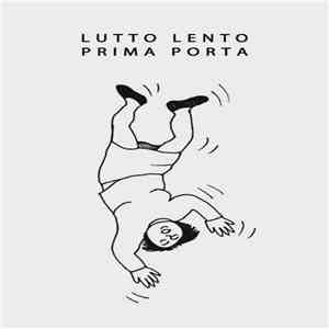 Lutto Lento - Prima Porta album