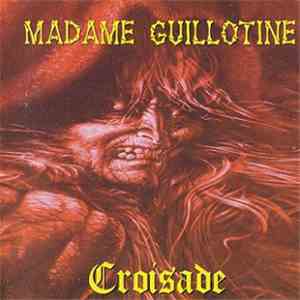 Madame Guillotine  - Croisade album