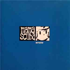 Mama Scuba - Snow album