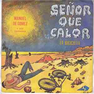 Manuel De Gomez Y Sus Cansados - Señor Que Calor album