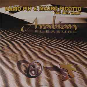Mario Più & Mauro Picotto - Arabian Pleasure album