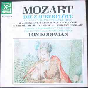 Marjanne Kweksilber / Isabelle Poulenard, Guy De Mey / Michel Verschaeve / Harry van der Kamp, Utrechts Kamerkoor Viva La Musica, The Amsterdam Baroque Orchestra, Ton Koopman, Mozart - Die Zauberflöte / La flûte enchantée / The Magic Flute album