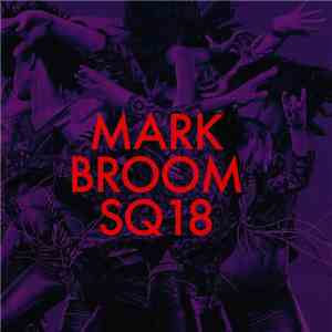 Mark Broom - SQ18 album