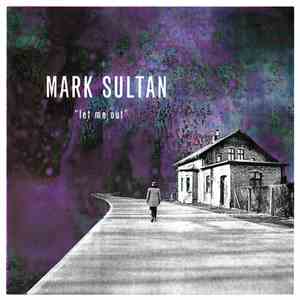 Mark Sultan - Let Me Out album