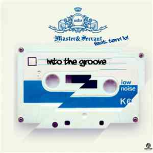 Master & Servant  feat. terri b! - Into The Groove album
