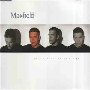 Maxfield - If I Could Be The One album