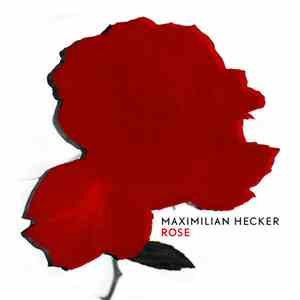 Maximilian Hecker - Rose album
