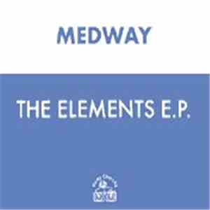Medway - The Elements E.P. album