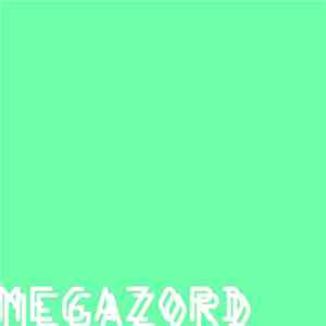 Megazord - Seizure At The Beauty Parlor album