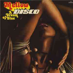 Mellow Disco - A Dream In Blue album