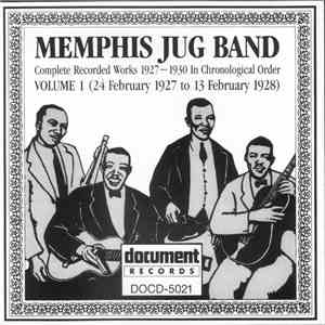 Memphis Jug Band - Complete Recorded Works 1927-1930 In Chronological Order: Volume 1 (24 February 1927 To 13 February 1928) album