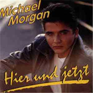 Michael Morgan  - Hier Und Jetzt album