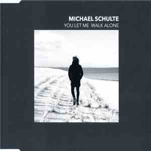 Michael Schulte  - You Let Me Walk Alone album