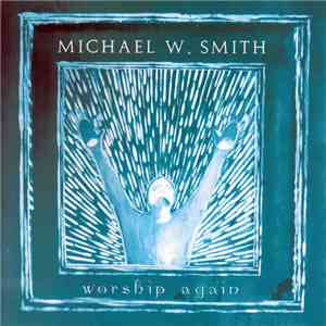 Michael W. Smith - Worship Again album