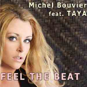 Michel Bouvier Featuring Taya  - Feel The Beat album