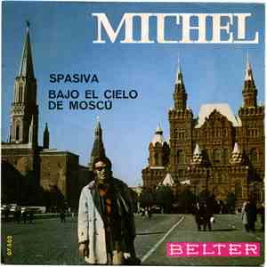 Michel  - Spasiva / Bajo El Cielo De Moscu album