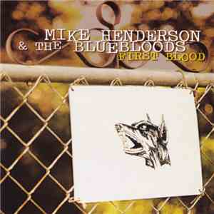 Mike Henderson & The Bluebloods - First Blood album