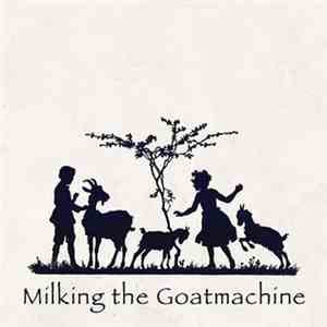Milking The Goatmachine - Back From The Goats... A GoatEborg Fairy Tale album